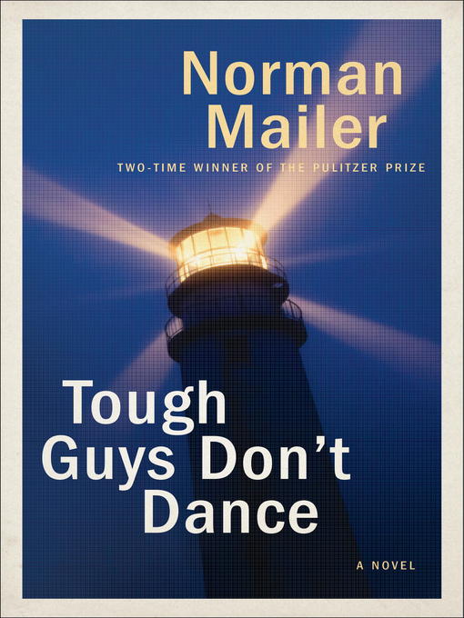 Title details for Tough Guys Don't Dance by Norman Mailer - Available